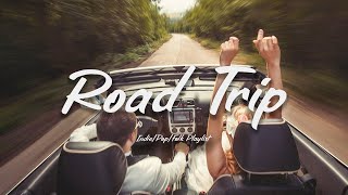 An Indie/Pop/Folk/Acoustic Playlist | ROAD TRIP: Morning songs for Your Day's Journey