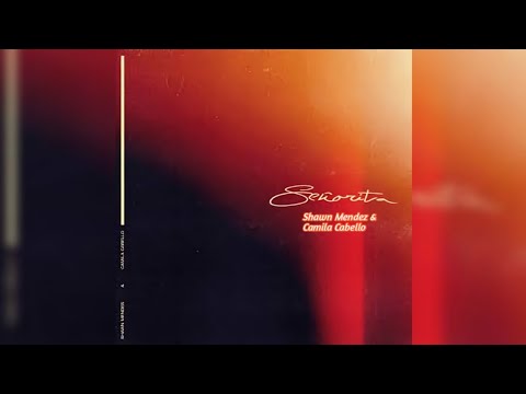 Shawn Mendez & Camila Cabello - Senorita (HQ FLAC)