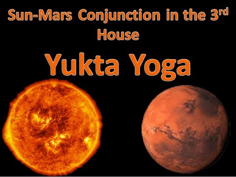 Sun and Mars Conjunction in your Horoscope in the 3rd House Yukta Yoga ...