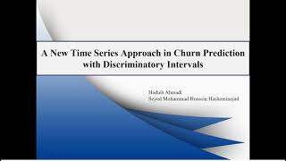 ICCKE 2021 - A New Time Series Approach in Churn Prediction with Discriminatory Intervals