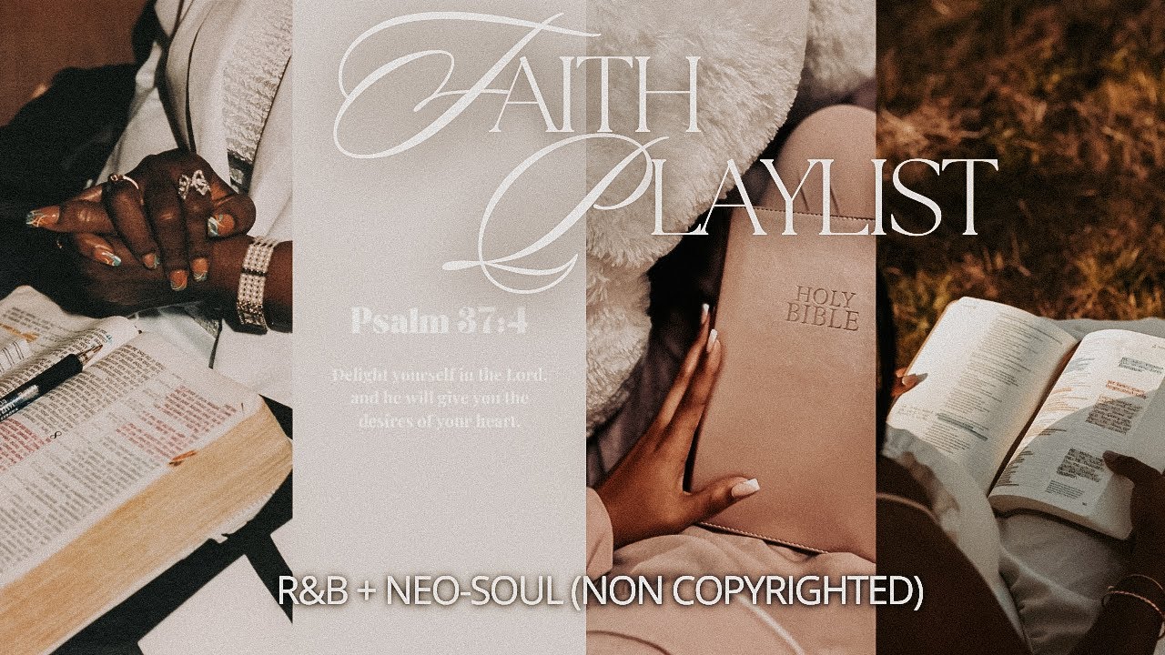 Soft R&B Faith Playlist (No Copyright) | Neo-Soul Worship for Peaceful Days