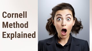 Mastering Note-taking: The Cornell Method Explained