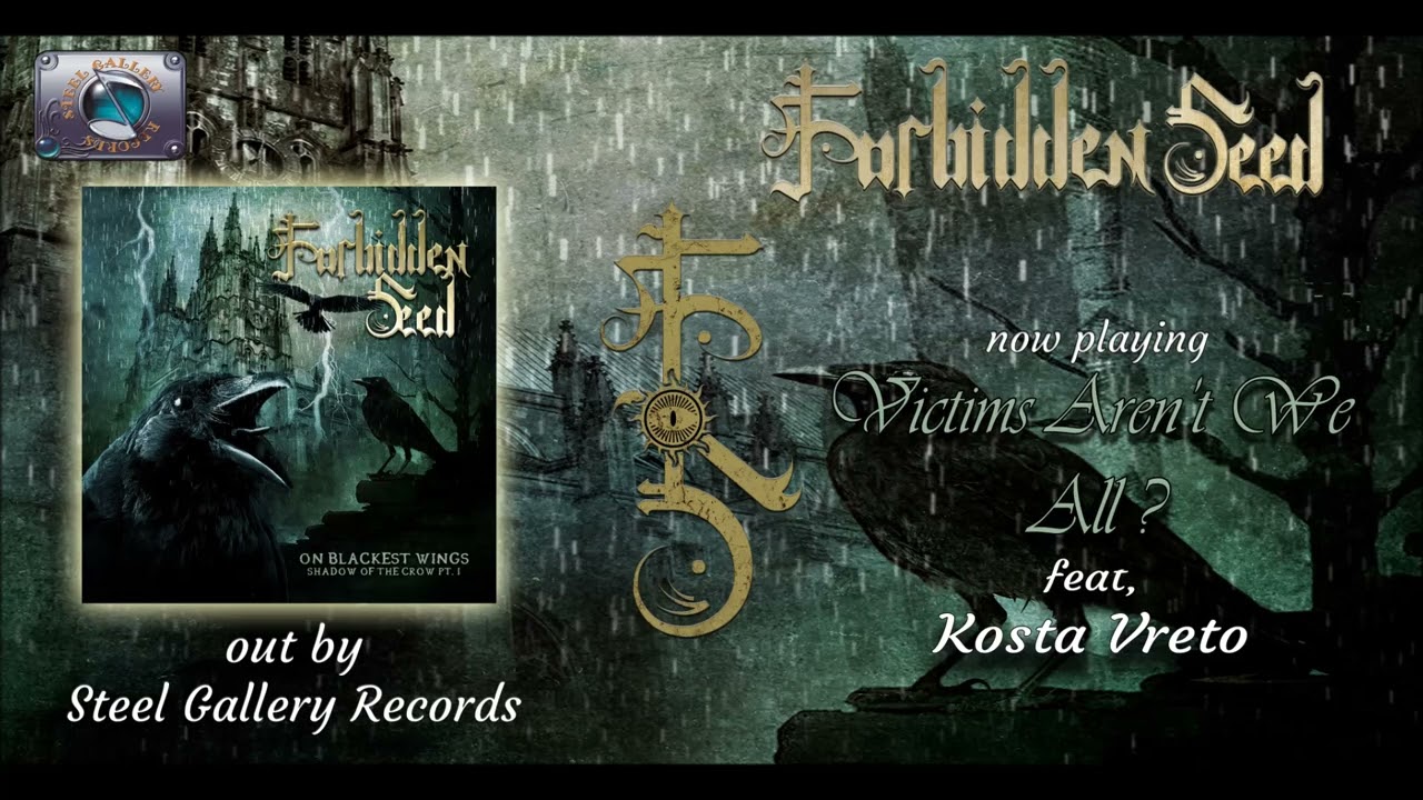 Forbidden Seed - Victims Aren't We All? (Feat. Kosta Vreto) Official Audio
