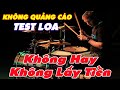 Nhạc Không Quảng Cáo - LK Disco Test Loa Hay Phê Pha, Bao Hay, Bao Chuẩn - 24H Nhạc Sống