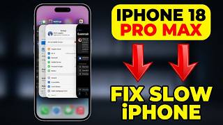 How To Speed Up A Slow Iphone 18 Pro Max