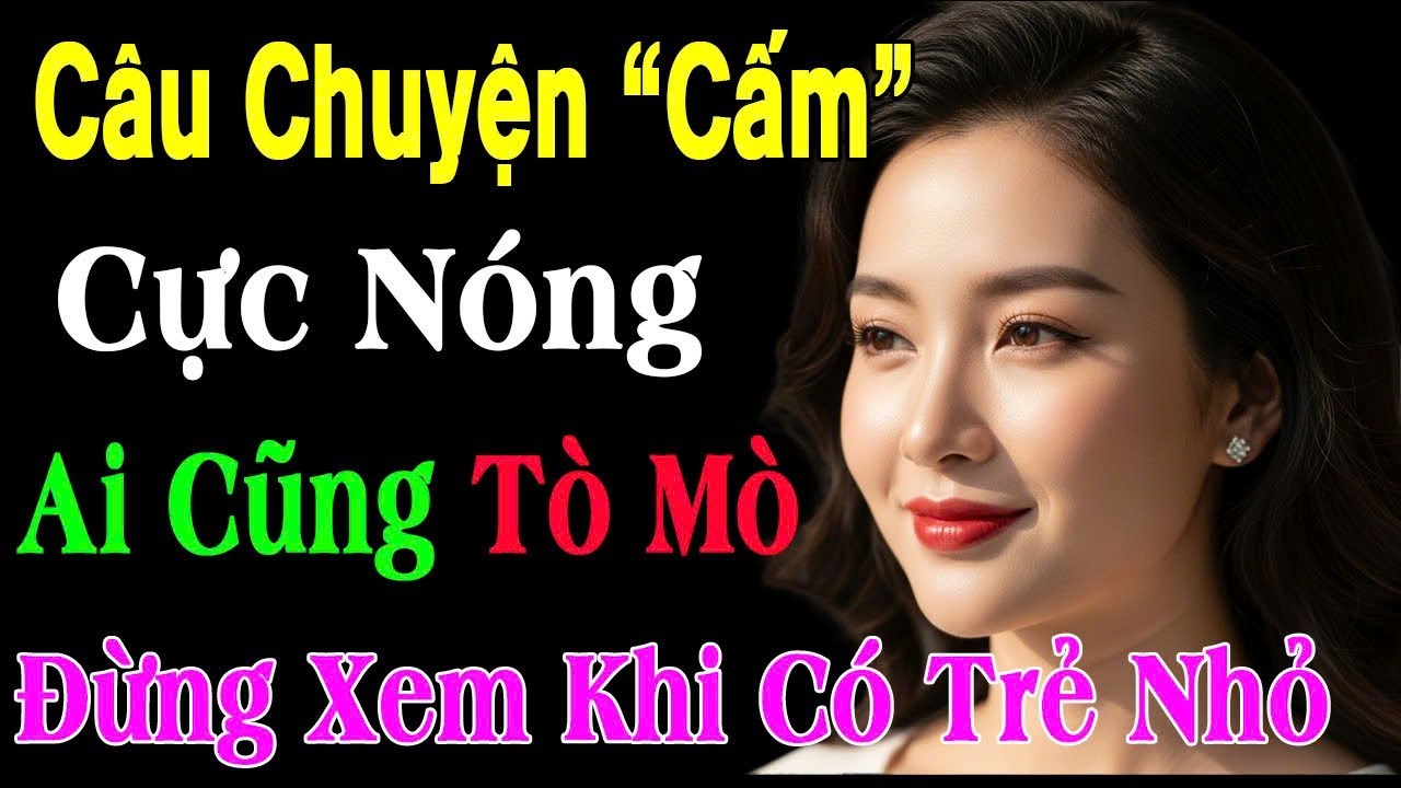 Nhơ mãi câu chuyện này : Nghe 1000 lần không chán |kể chuyện đêm khuya#trending