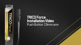 TRICO Force - Push Button Arm (19mm) Installation Video