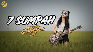 Download Lagu NEW ETA - 7 SUMPAH (Pop Punk Ska Cover) - Wajib Dengar Sampai Pecah! #poppunk #laguindonesia2000an MP3