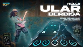 HELLO - Ular Berbisa Reggae Version (SMVLL HERO 2.0 GAMEPLAY - Eps. 2) dengan Chord \u0026 Lirik