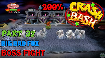 Crash Bash - 200% Walkthrough - Part 37: Big Bad Fox (Boss Fight) - 1080p 60 fps