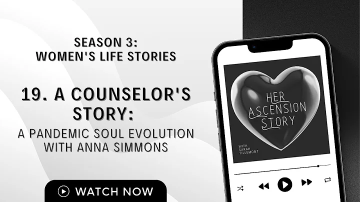 19. A Counselor's Story: A Pandemic Soul Evolution...