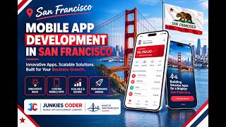 Build Smarter with a San Francisco Mobile App Development Company | Scalable Digital Solutions