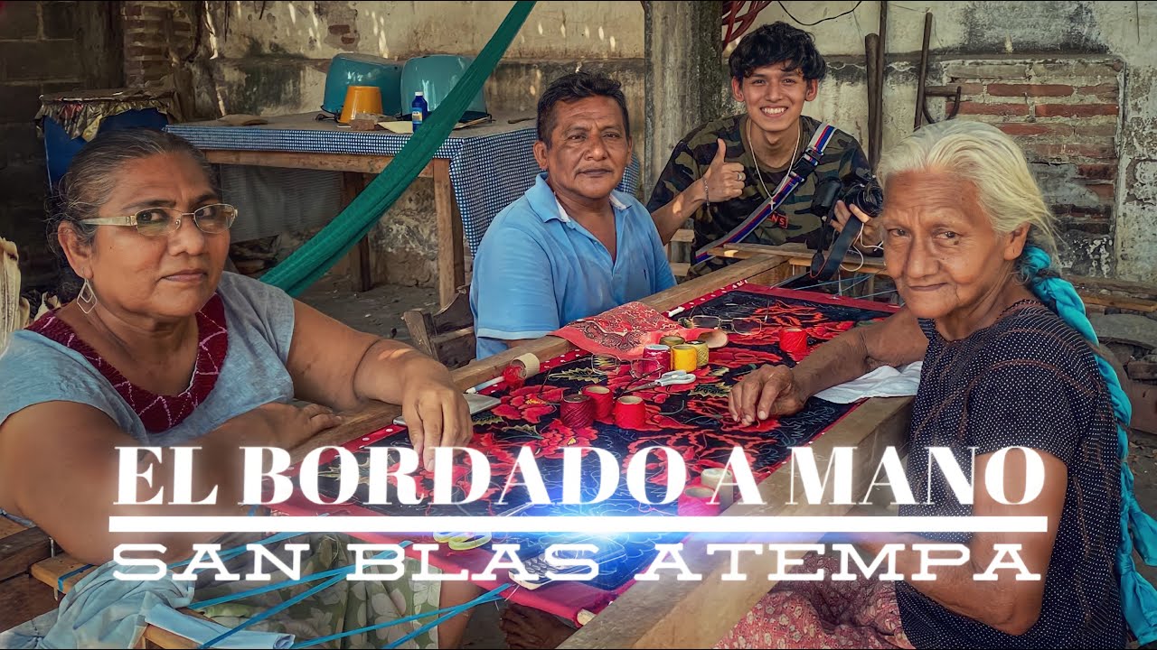 EL BORDADO A MANO / SAN BLAS ATEMPA / MINIDOCU / ARTE DEL #ISTMODETEHUANTEPEC