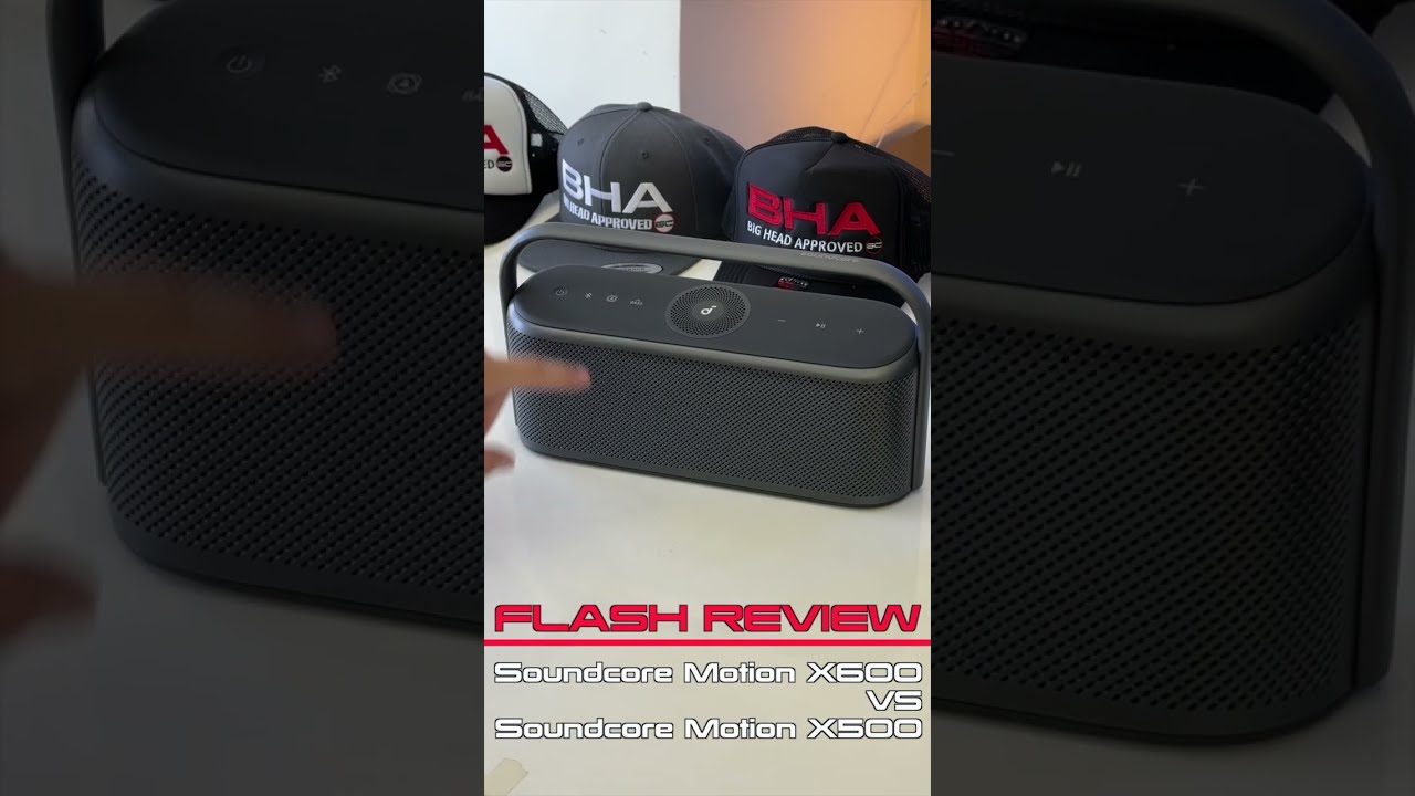 FLASH VERSUS Soundcore Motion X600 VS X500