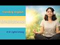Feel Calm in English 🌿 | Learn Mindfulness While Listening &amp; Shadowing