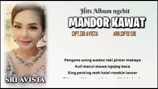 MANDOR KAWAT Vocal Sri Avista Cipt.Sri Avista Arr.Cipto Soe