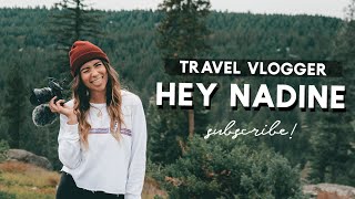 Hey Nadine - Travel Vlogger- Subscribe for Travel Advice & Adventures