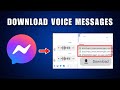 How To Download A Voice Message From Messenger On PC 2026
