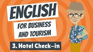 English for Business and Tourism 3 - Hotel Check-in