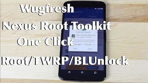 One Click Root Bootloader Unlock TWRP Nexus 6 Nexus 9 Wugfresh NRT