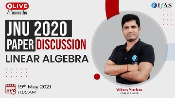 LINEAR ALGEBRA | JNU 2020 PAPER DISCUSSION | WITH VIKAS SIR