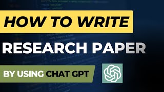 How To Easily Write A Research Paper Using Chat GPT l Step By Step Guide l with Example screenshot 5