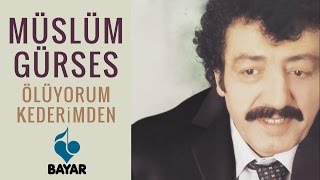 Müslüm Gürses - Ölüyorum Kederimden Resimi