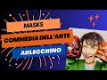 ARLECCHINO | Commedia dell'Arte with Dr. Chiara D'Anna (Session 3)