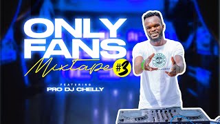 ONLY FANS SESSION EP3 - PRO DJ CHELLY #mwaki   (nyashinski,maandy, burnaboy,cardi, ybw, sofiya nzau)