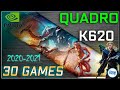 *NVIDIA Quadro K620 in 30 GAMES   | 2021