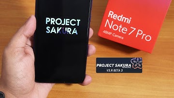 Project Sakura 3.R Beta 3 On Redmi Note 7 Pro || Feels Like Spring!