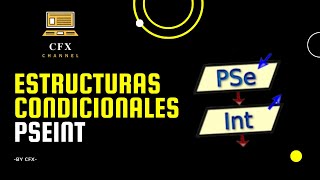 Pseint | Estructuras Condicionales