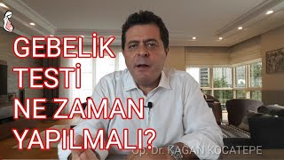 GEBELİK TESTİ CİNSEL İLİŞKİ, AŞILAMA, TÜP BEBEK SONRASI EN ERKEN NE ZAMAN YAPILMALI? BETA HCG ARTIŞI