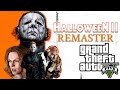 Halloween 2 Remastered A GTA V Rockstar Editor Movie