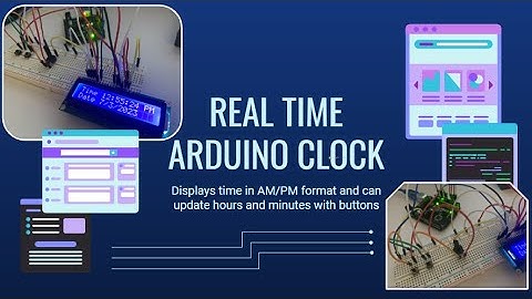 Arduino Real Time Clock with AM/PM format and buttons to change time (Easy Beginner Tutorial)