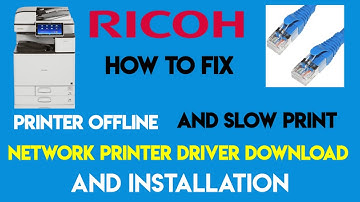 Ricoh Network Printer install, How to fix printer offline and slow print, Printer driver download.