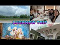 🚗✨LUCKNOW ROAD TRIP WITH FAMILY🚗✨ ||CITY OF NAWABS || TRAVEL VLOG 