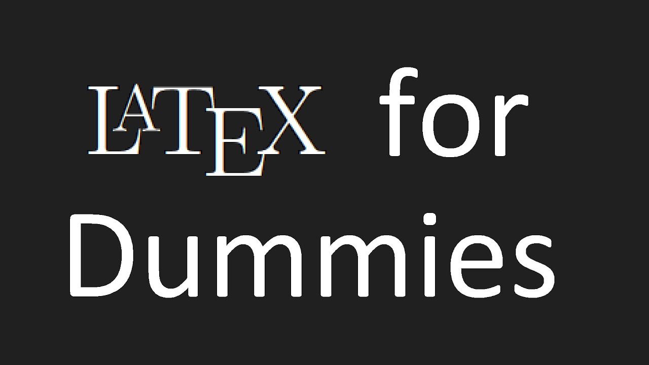 Latex For Dummies YouTube