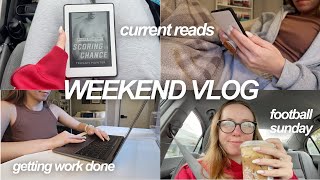 WEEKEND IN MY LIFE: getting work done, current reads + football sunday!