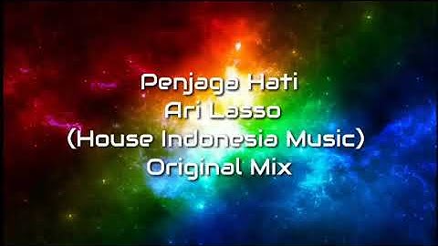 Dj penjaga hati -Ari Lasso
