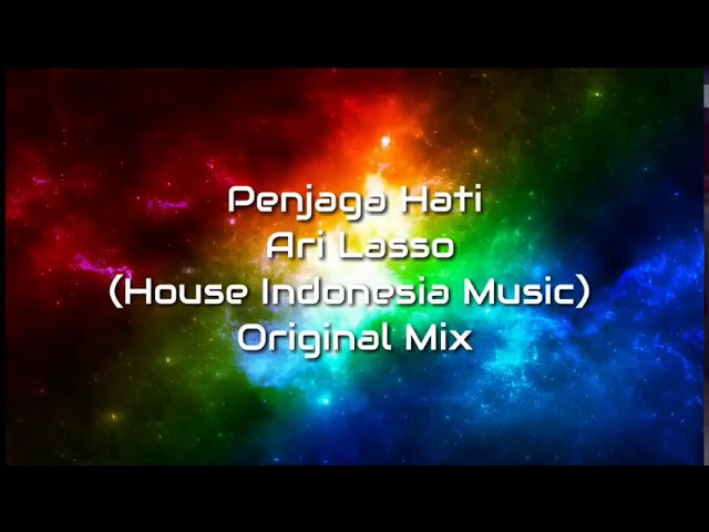 Dj penjaga hati -Ari Lasso class=