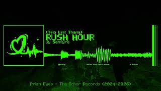 The Ichor Records || RUSH HOUR @Senfyre