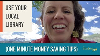 Use Your Local Library (ONE MINUTE MONEY SAVING TIPS)