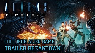 Aliens: Fireteam Reveal Trailer (Breakdown)! Cold Iron Studios Alien Game Revealed - Rumour Control @ProjectACHERON