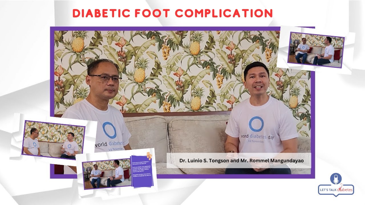 Diabetes philippines let s talk diabetes episode 22 diabetic foot