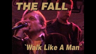 The Fall - Walk Like a Man (2004)