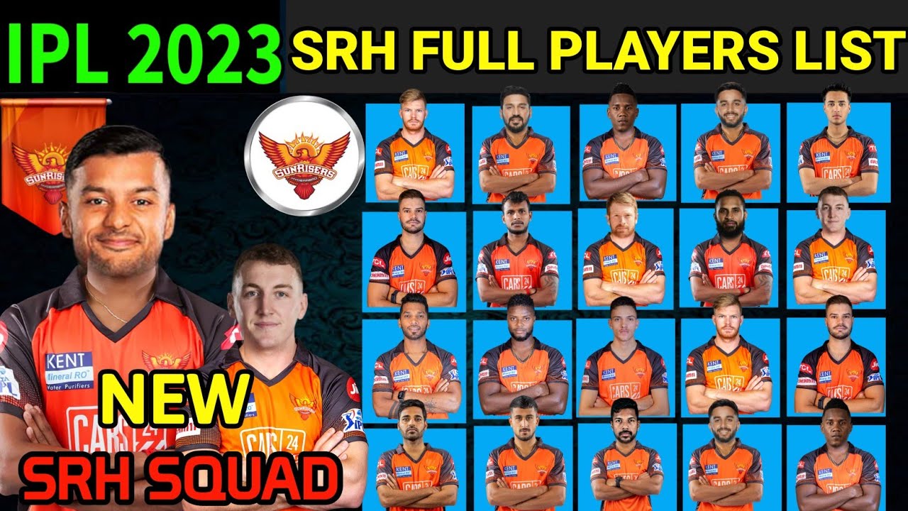 IPL 2023 - Sunrisers Hyderabad Final Squad | SRH Team Final Players List |SRH 2023 Squad |IPL 2023