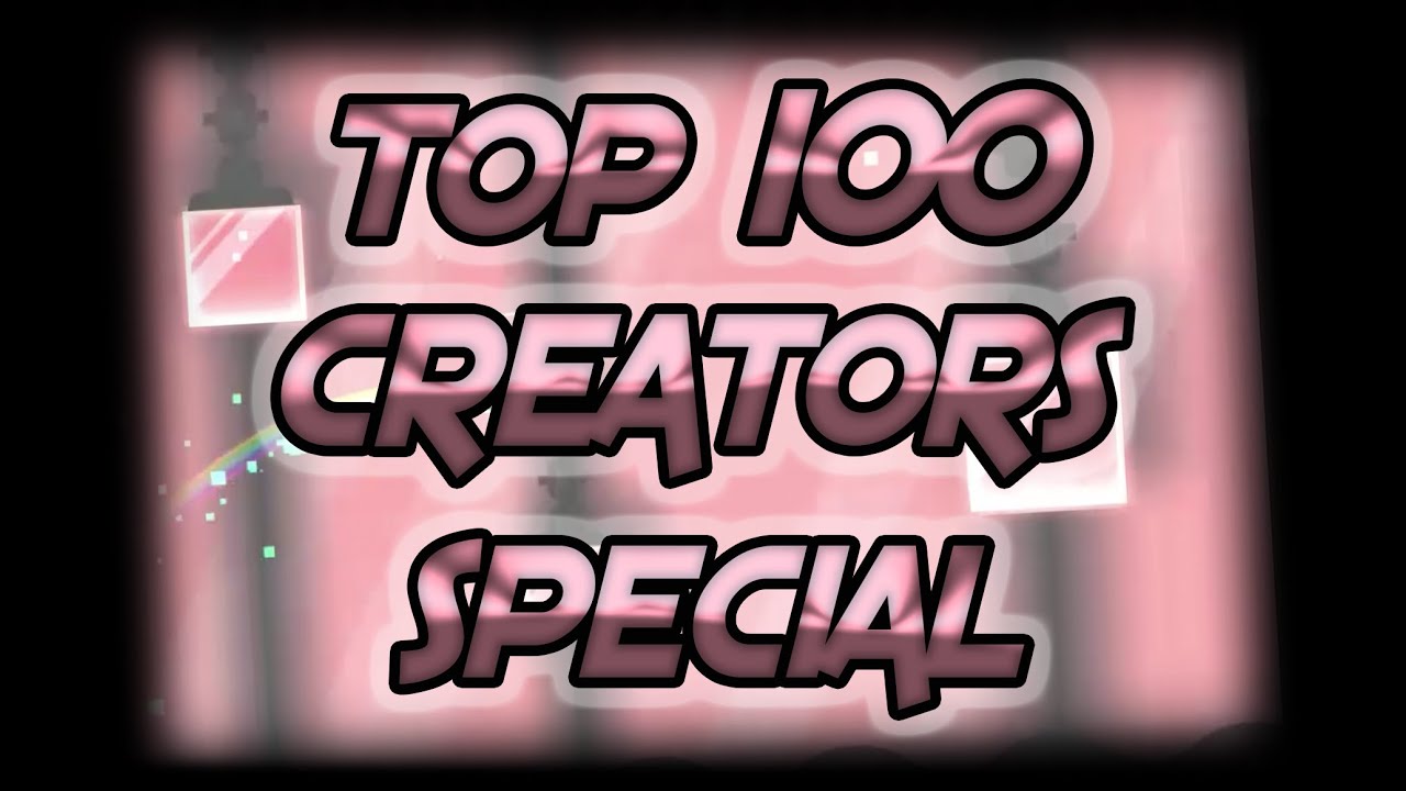 Top 100 Creators Special Video YouTube Top 100 Creators Special Video YouTube