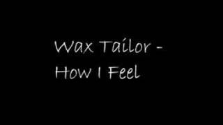 Wax Tailor - How I Feel