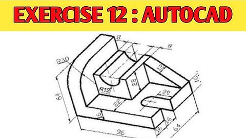 ISOMETRIC DRAWING 2D PART  {EXERCISE 12 : AUTOCAD} fully define  modal
